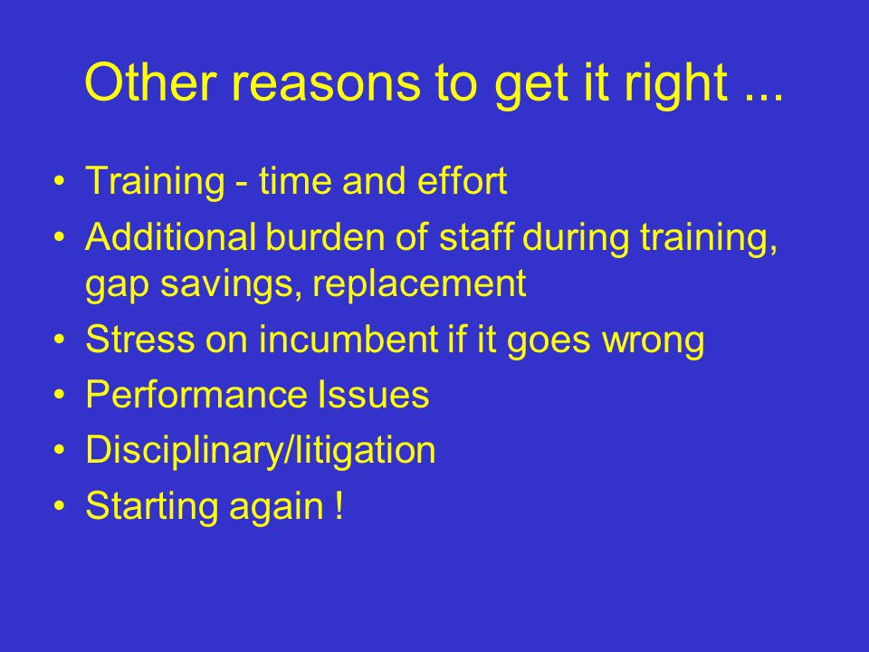 Other reasons to get it right...