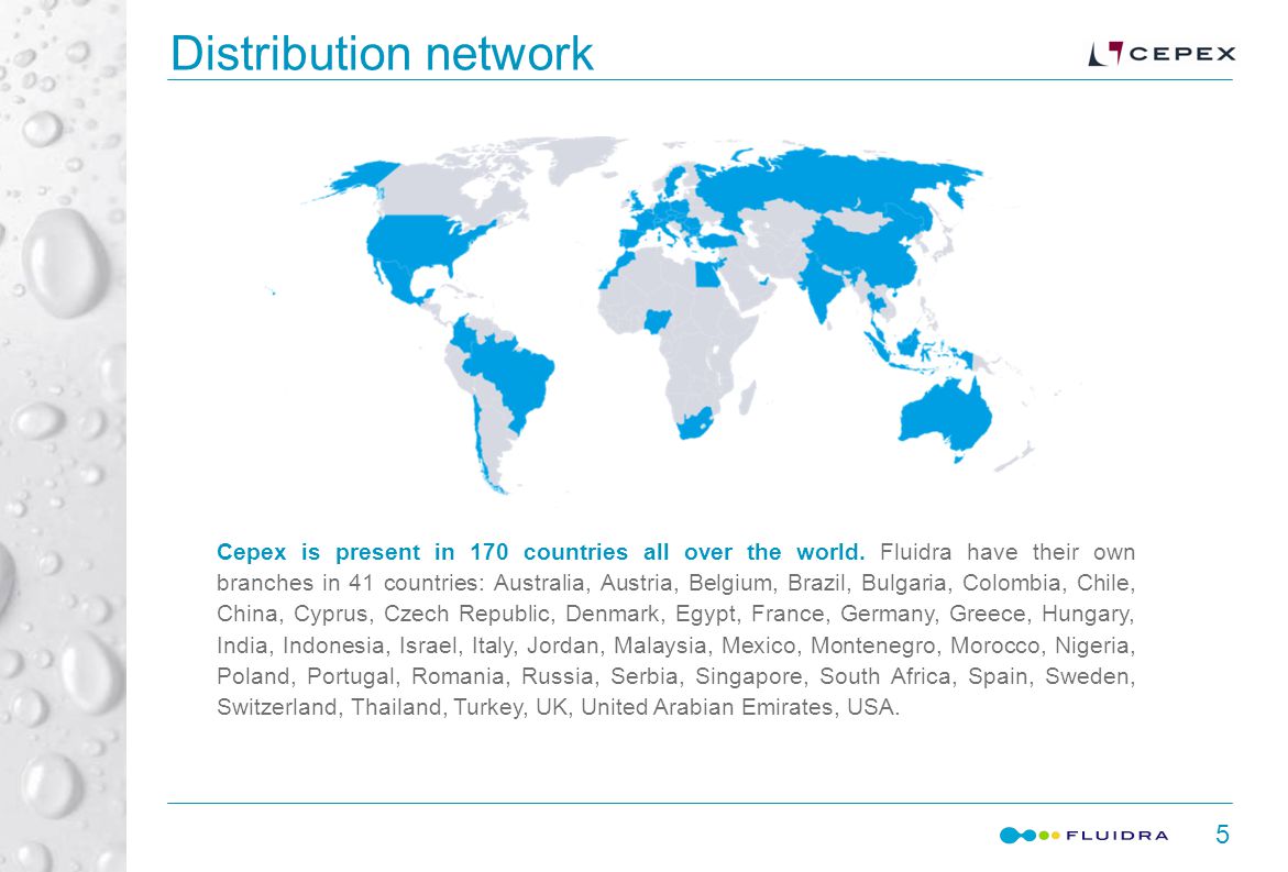Distribution network 5 Cepex is present in 170 countries all over the world.