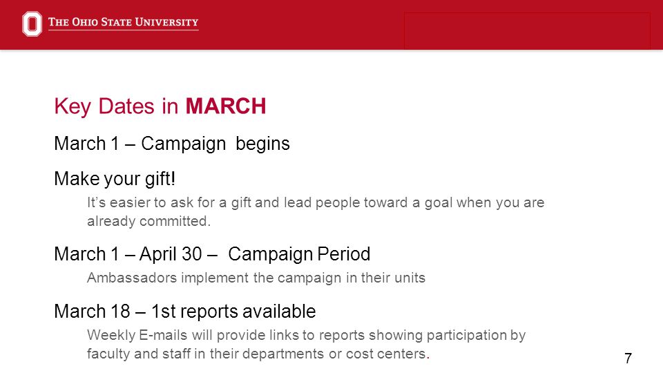 7 Key Dates in MARCH March 1 – Campaign begins Make your gift.