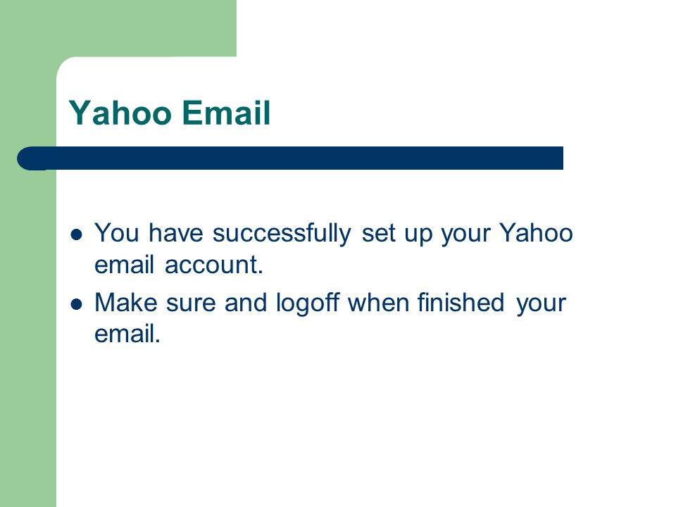 Yahoo  You have successfully set up your Yahoo  account.