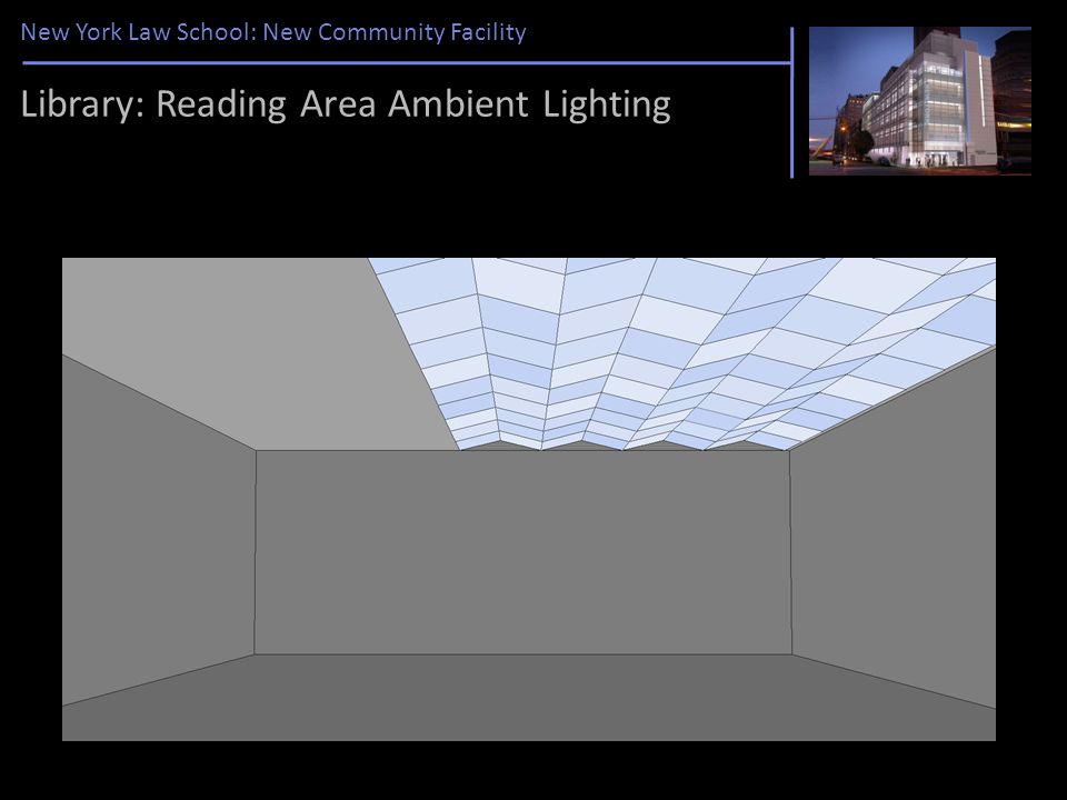 New York Law School: New Community Facility Library: Reading Area Ambient Lighting