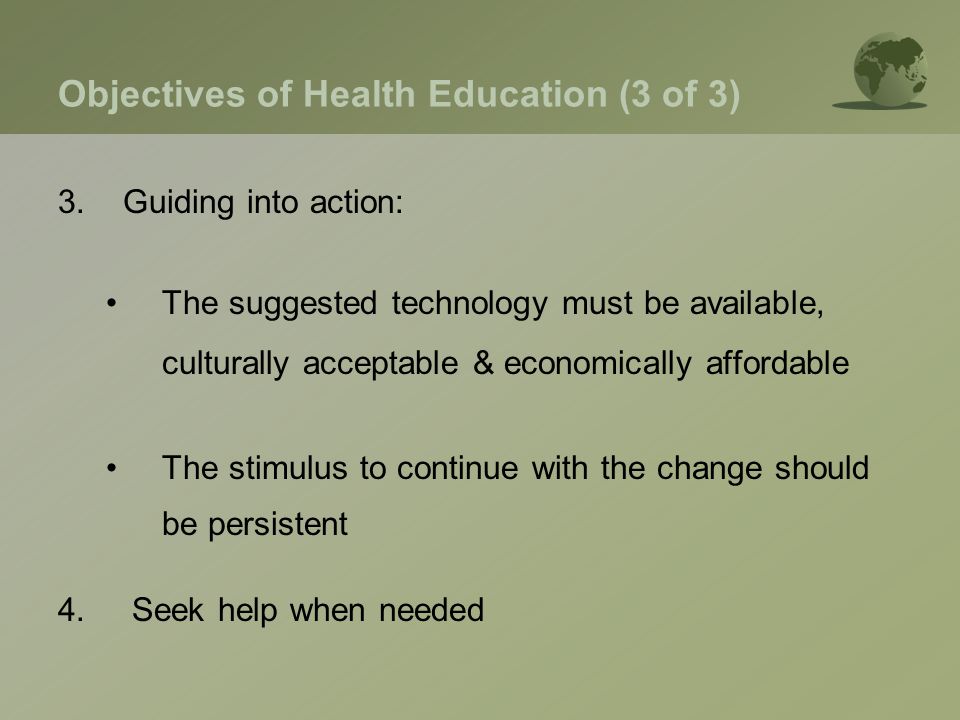 Objectives of Health Education (3 of 3) 3.