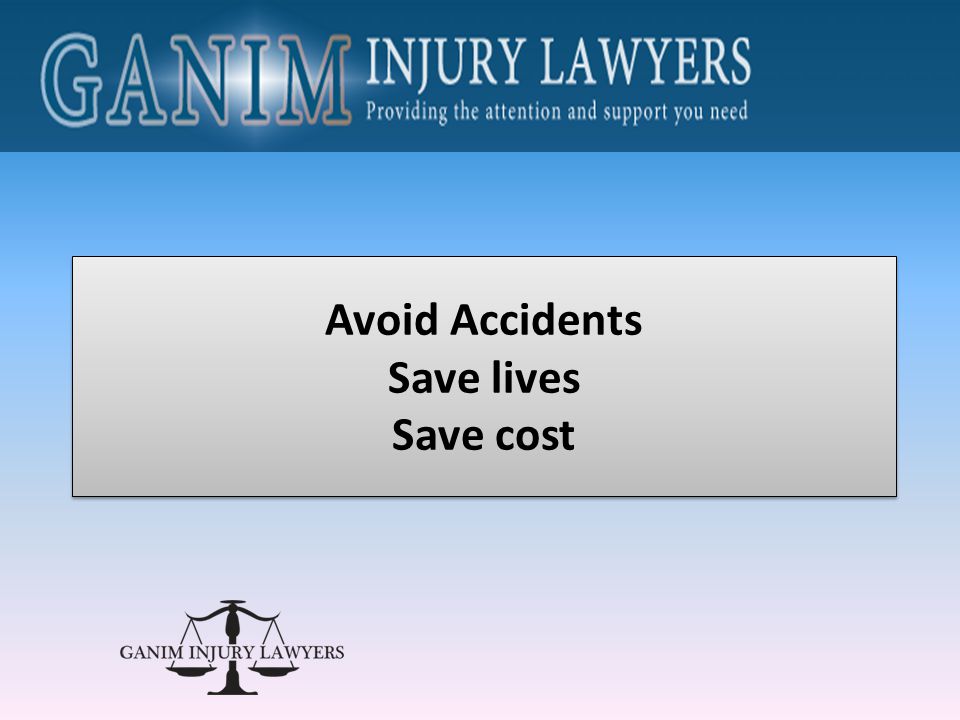 Avoid Accidents Save lives Save cost Avoid Accidents Save lives Save cost