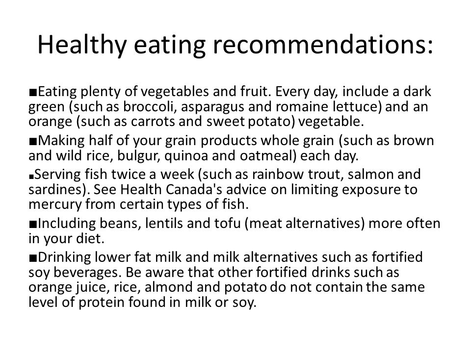 Healthy eating recommendations: ■ Eating plenty of vegetables and fruit.