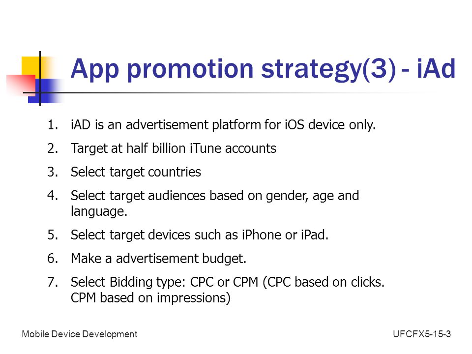UFCFX5-15-3Mobile Device Development App promotion strategy(3) - iAd 1.iAD is an advertisement platform for iOS device only.