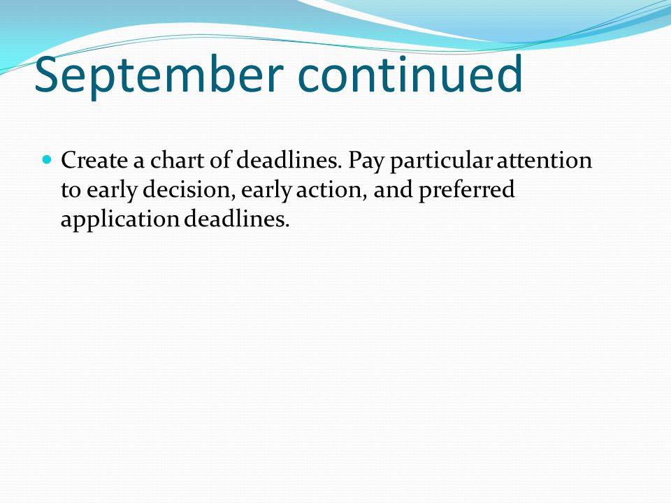 September continued Create a chart of deadlines.