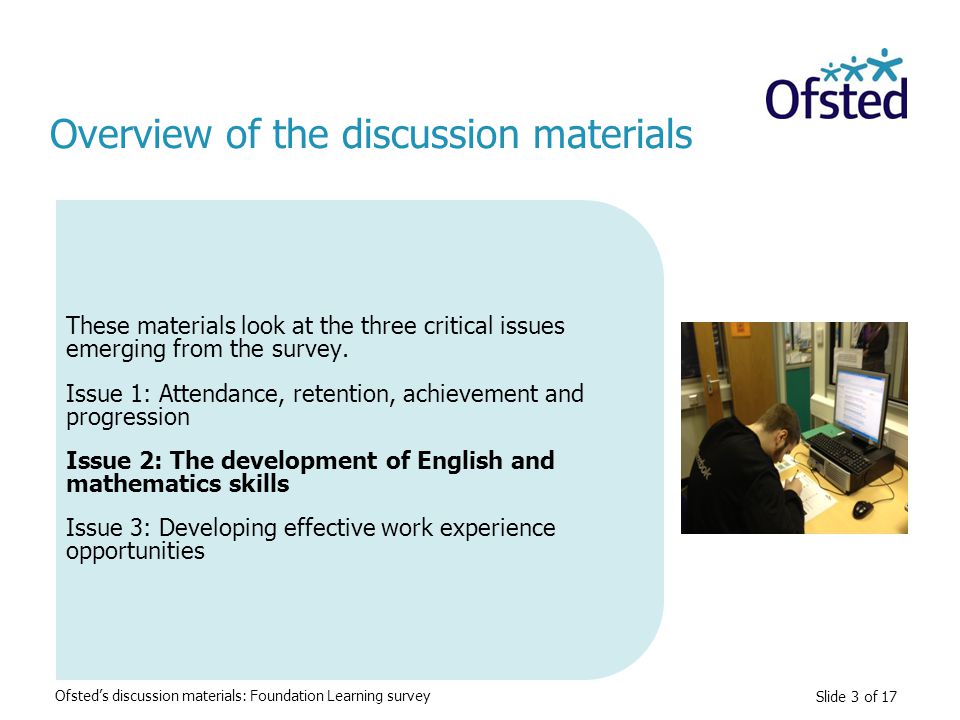 Slide 3 of 17 These materials look at the three critical issues emerging from the survey.