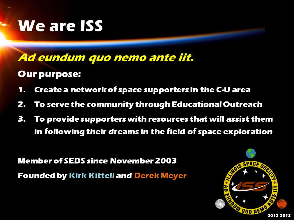 We are ISS Ad eundum quo nemo ante iit.
