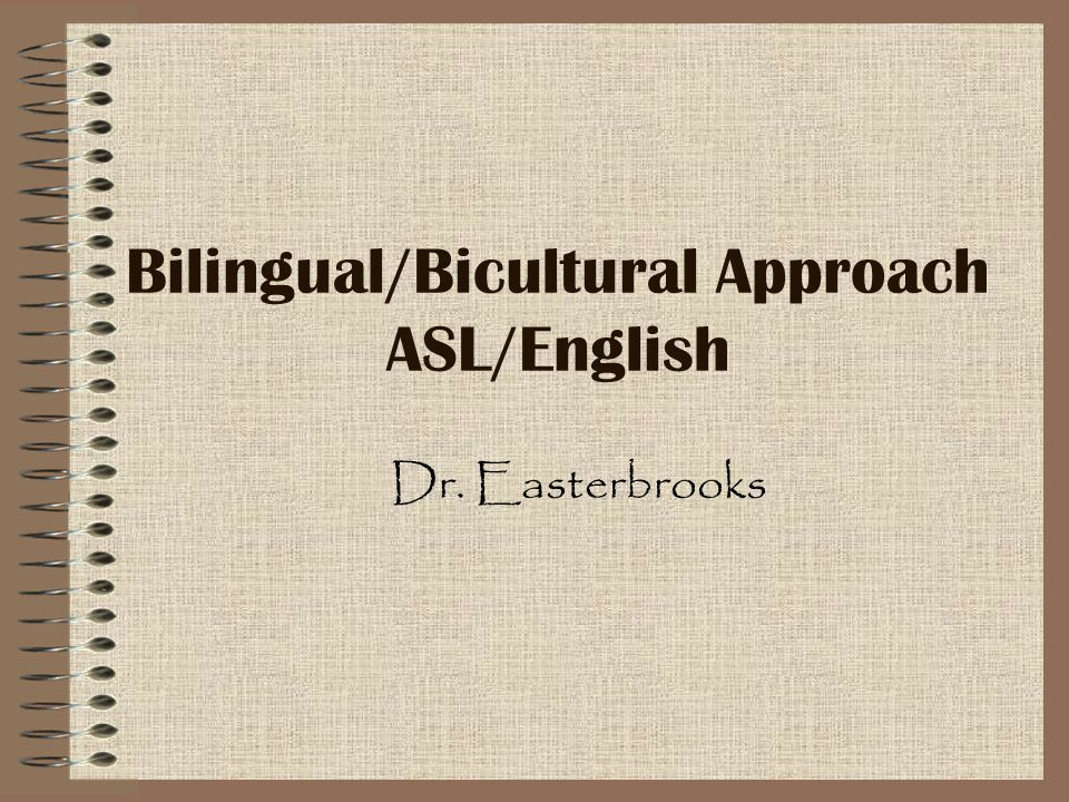 Georgia State University Series: Bilingual/Bicultural Approach ASL/English Part 2, Presentation 4 July 2001