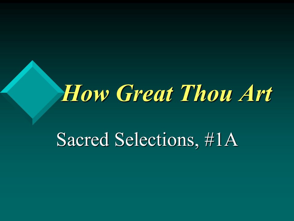 How Great Thou Art Sacred Selections, #1A