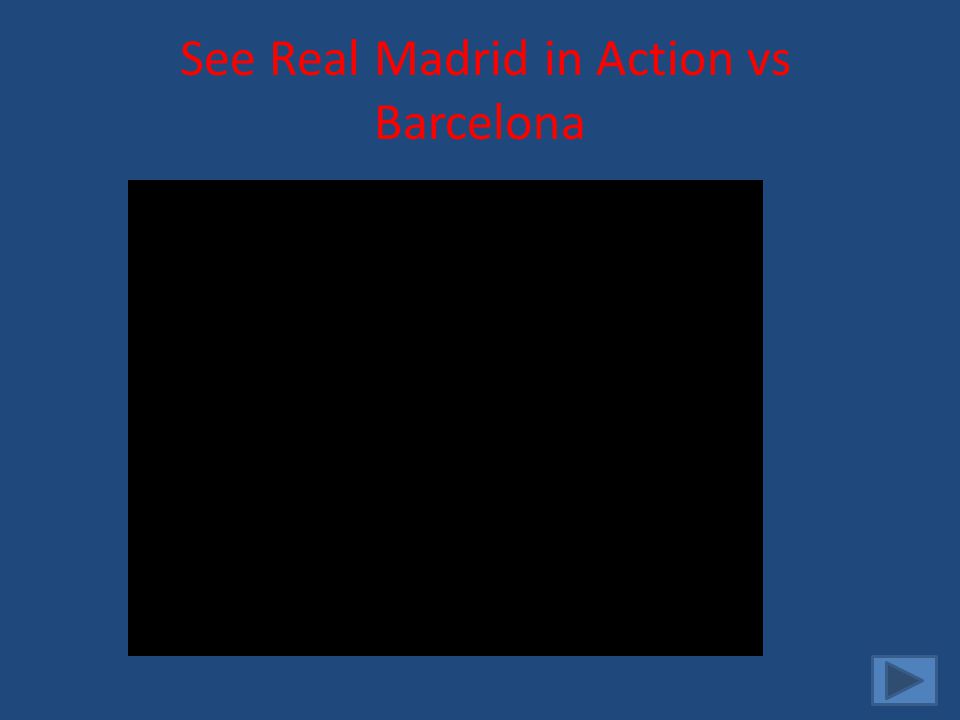 See Real Madrid in Action vs Barcelona