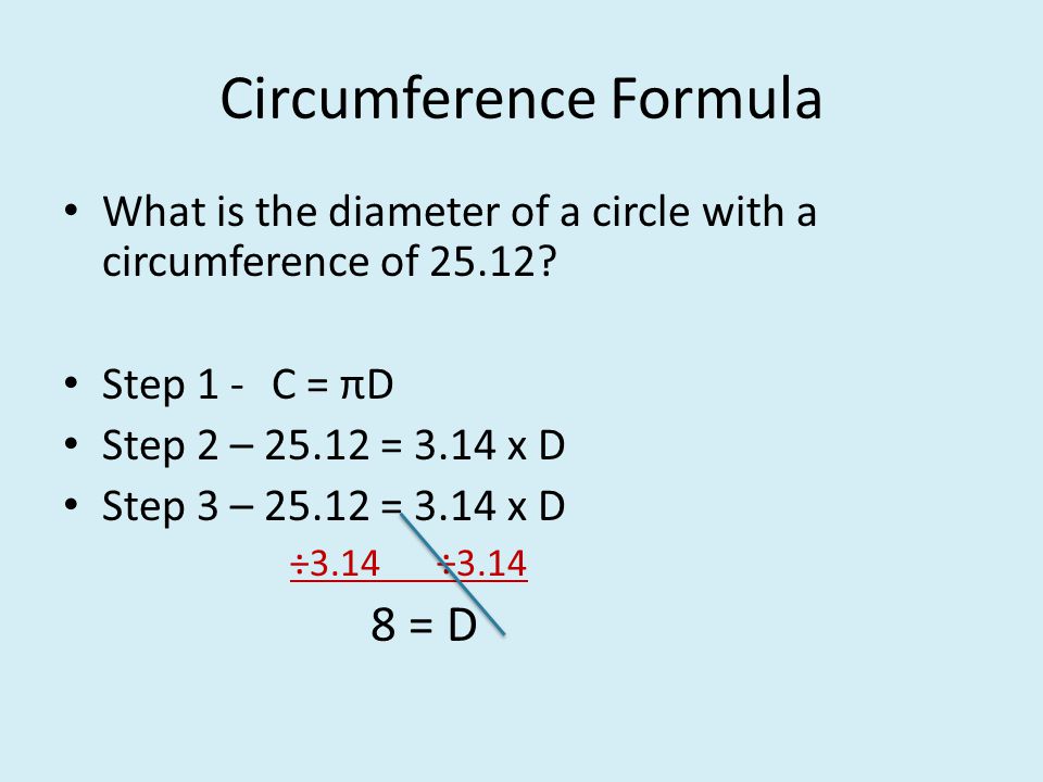 Circumference Formula What is the diameter of a circle with a circumference of