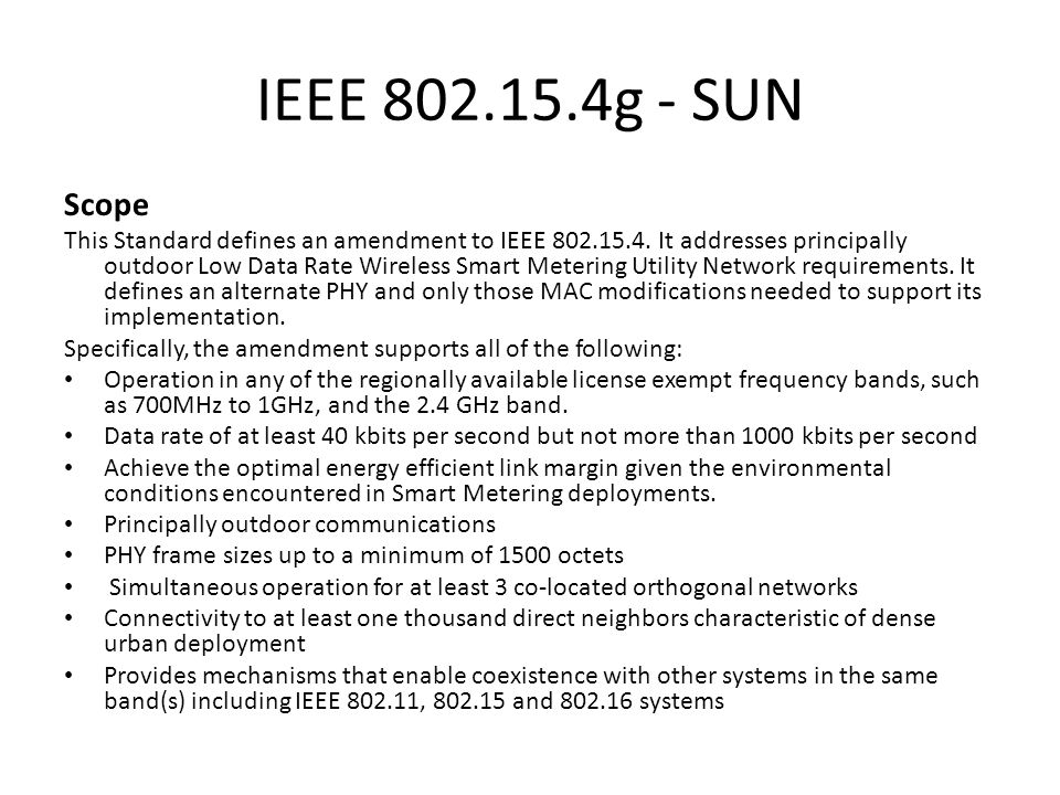 IEEE g - SUN Scope This Standard defines an amendment to IEEE