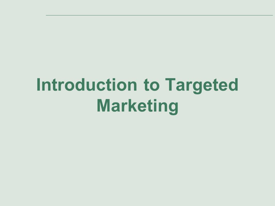 Introduction to Targeted Marketing