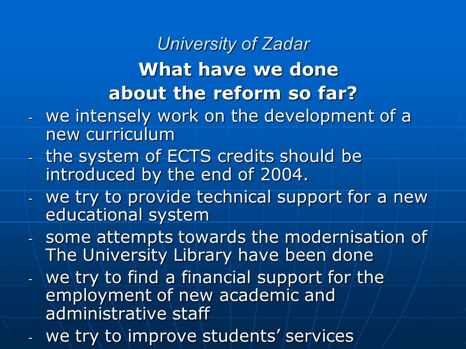 University of Zadar What have we done What have we done about the reform so far.