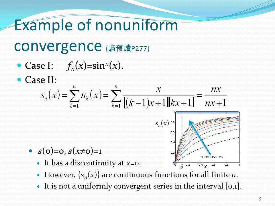 講者: 許永昌老師1. Contents Sequences of functions Uniform convergence Weierstrass  M test Abel's test Taylor's Expansion Remainder Radius of convergence  Binomial. - ppt download