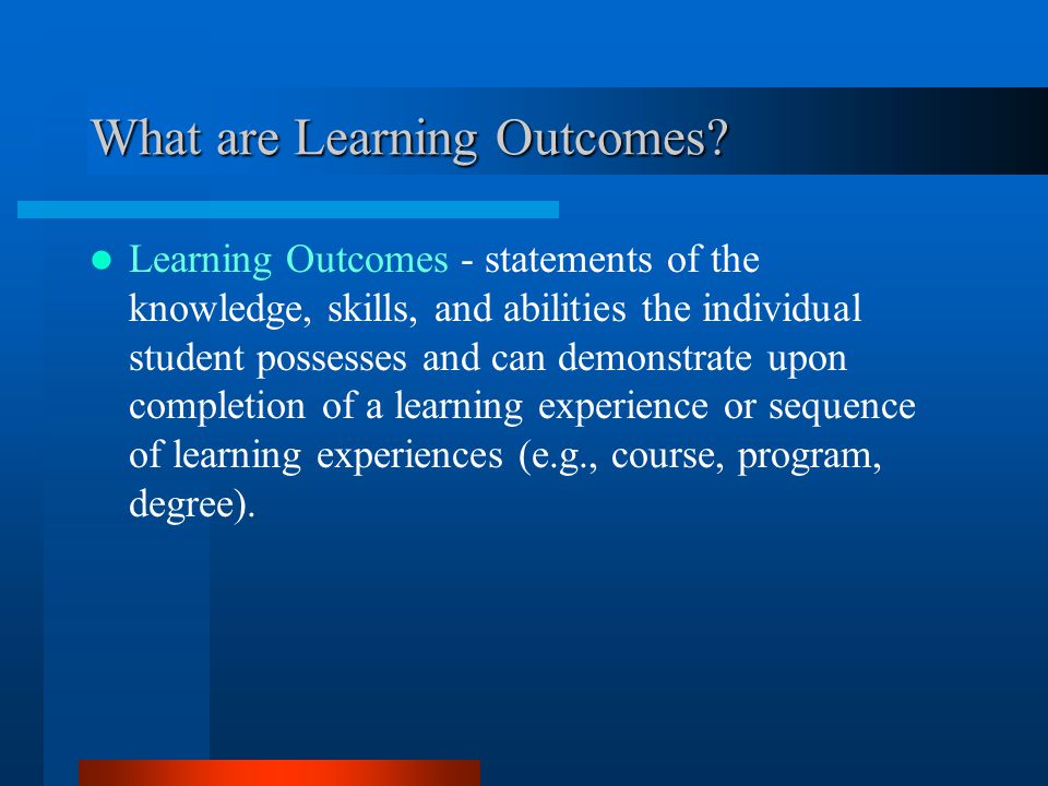 What are Learning Outcomes.