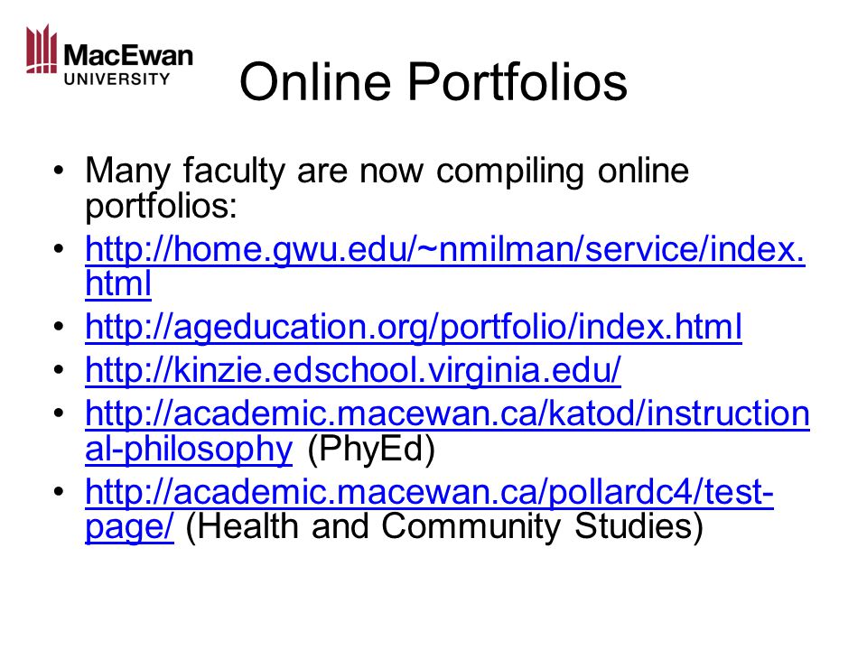 Online Portfolios Many faculty are now compiling online portfolios: