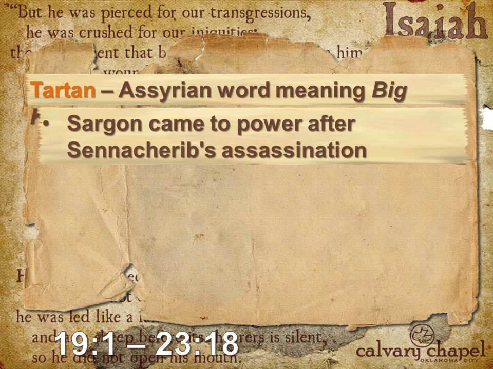 Tartan – Assyrian word meaning Big Kahuna Sargon came to power after Sennacherib s assassinationSargon came to power after Sennacherib s assassination