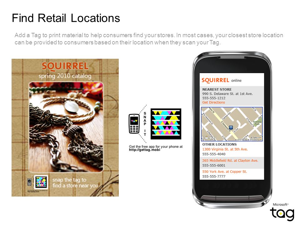 Find Retail Locations Add a Tag to print material to help consumers find your stores.