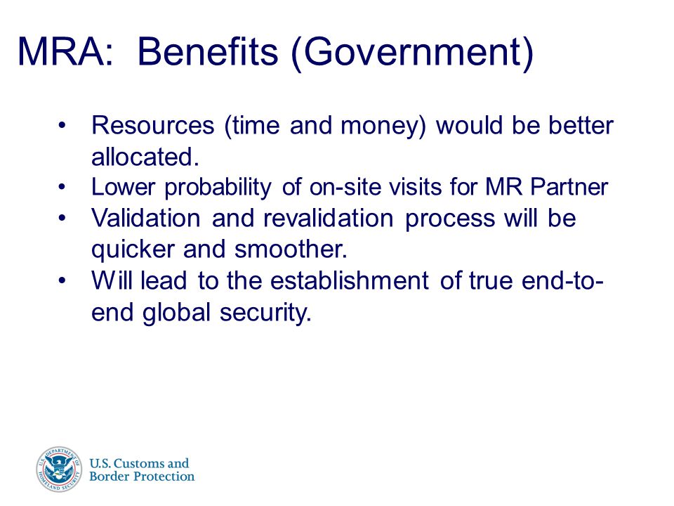 Presenter’s Name June 17, 2003 MRA: Benefits (Government) Resources (time and money) would be better allocated.