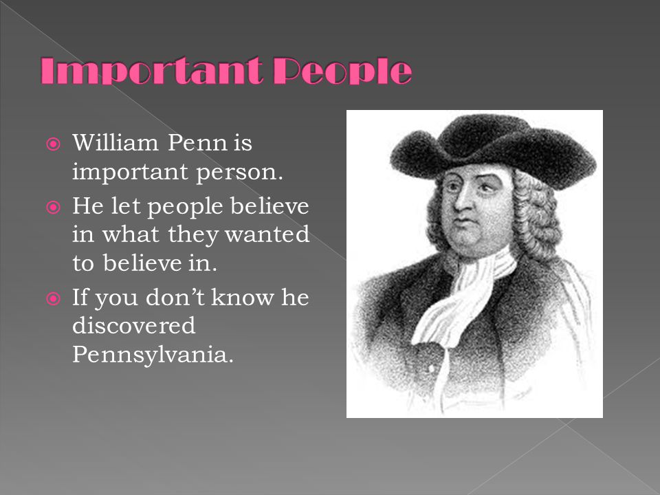 Founded in: 1643  Leaders: William Penn Found it.  William Penn founded Pennsylvania to be used as a place of refuge for Quakers, but everyone was. - ppt download