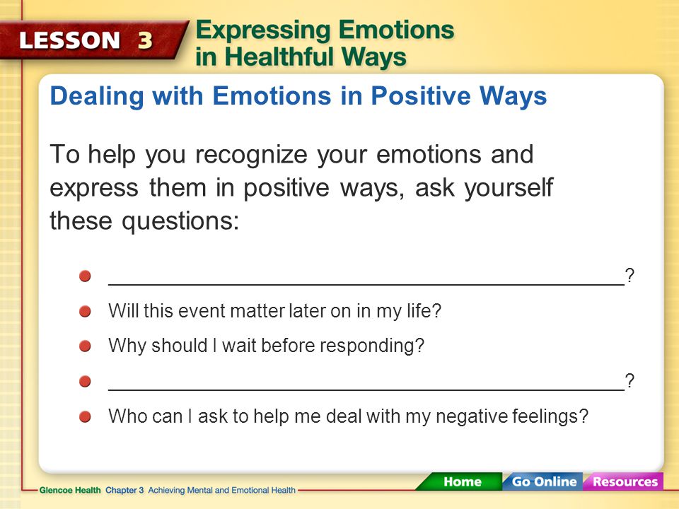 Dealing with Emotions in Positive Ways One example of expressing empathy is supporting a friend who is going through a difficult time.