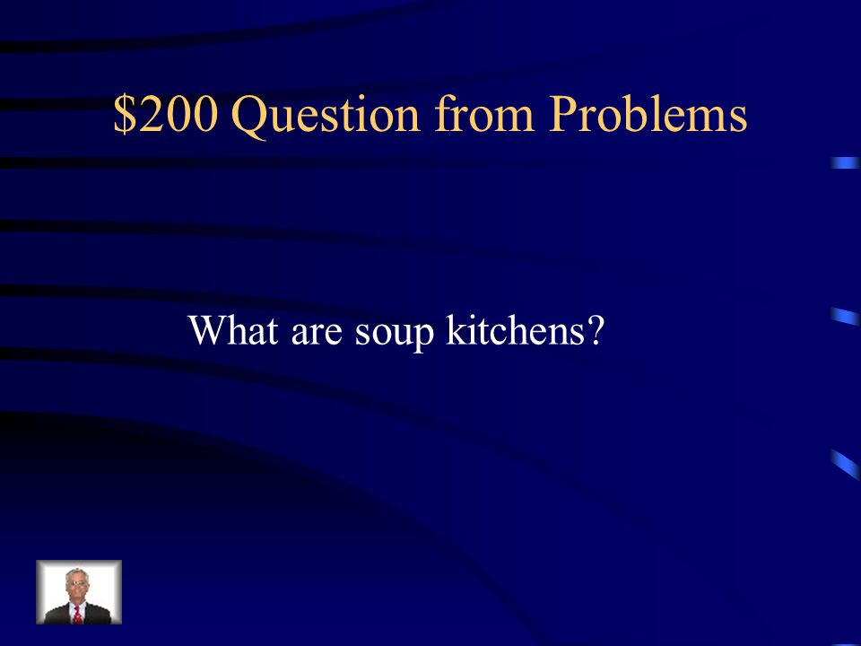 $100 Answer from Problems Homeless people started building Shanties out of cardboard boxes to Live in.