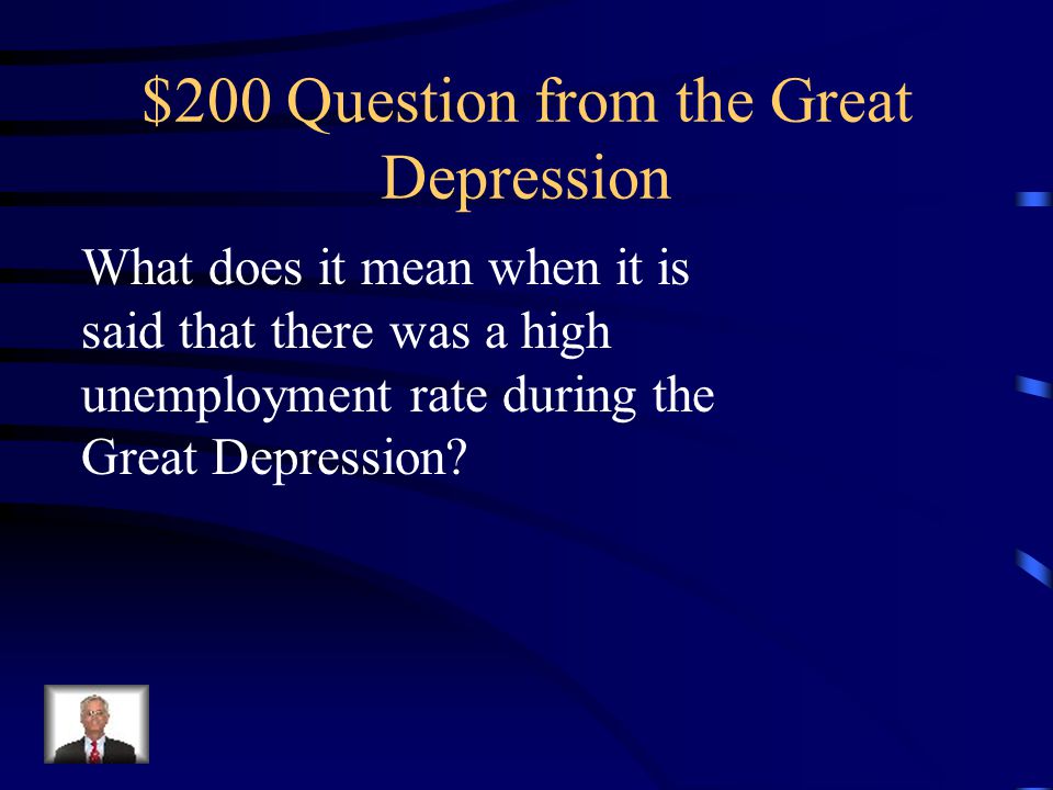 $100 Answer from the Great Depression The stock market crash of 1929