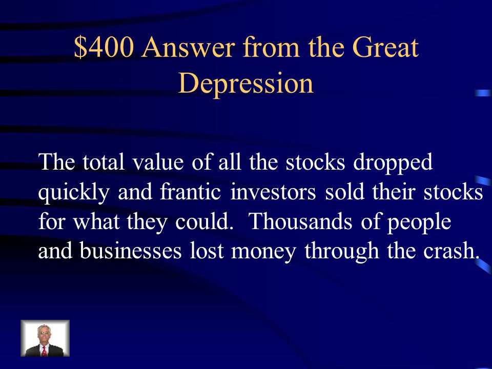$400 Question from the Great Depression What happened when the stock market crashed