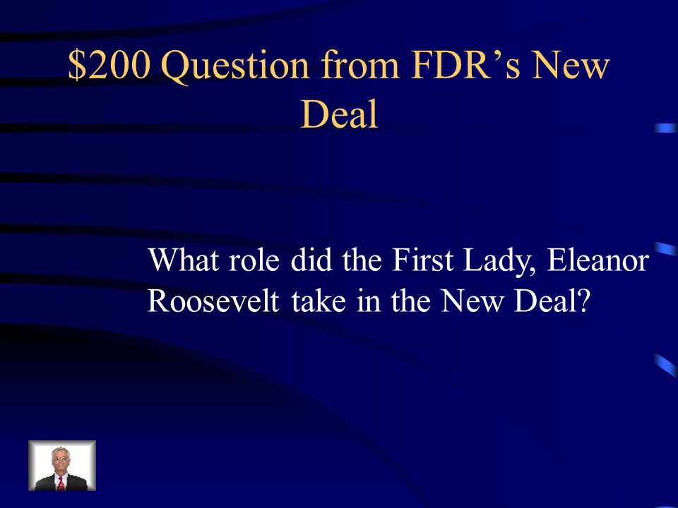 $100 Answer from FDR’s New Deal FDR believed that that federal gov’t should have more influence on the economy and that he should take the necessary steps to end the Great Depression.