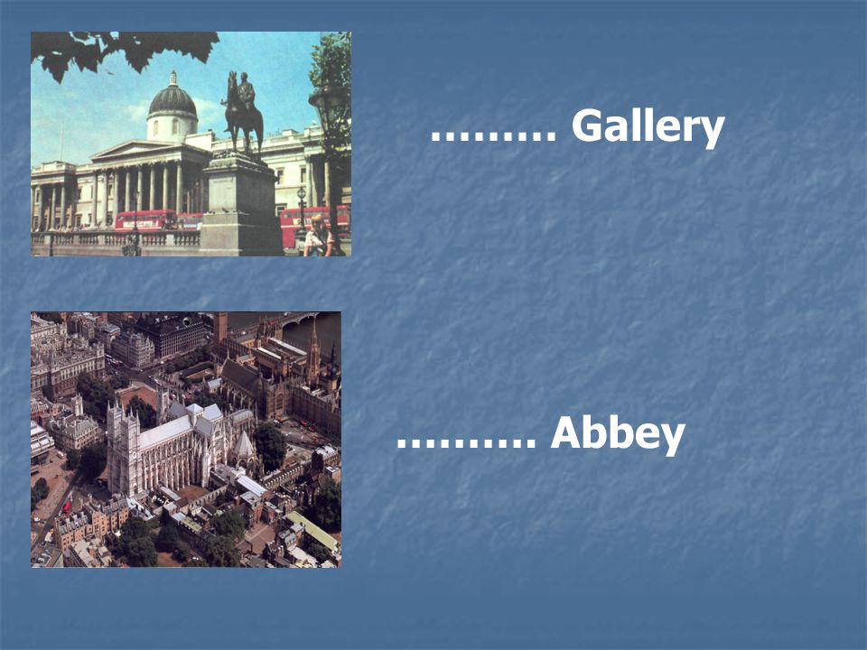 ……… Gallery ………. Abbey