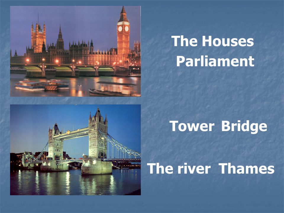 Parliament Bridge The river The Houses Tower Thames