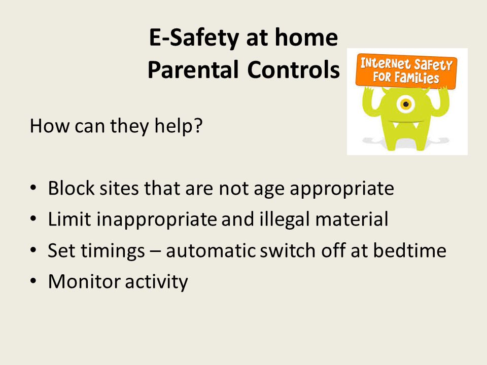 E-Safety at home Parental Controls How can they help.