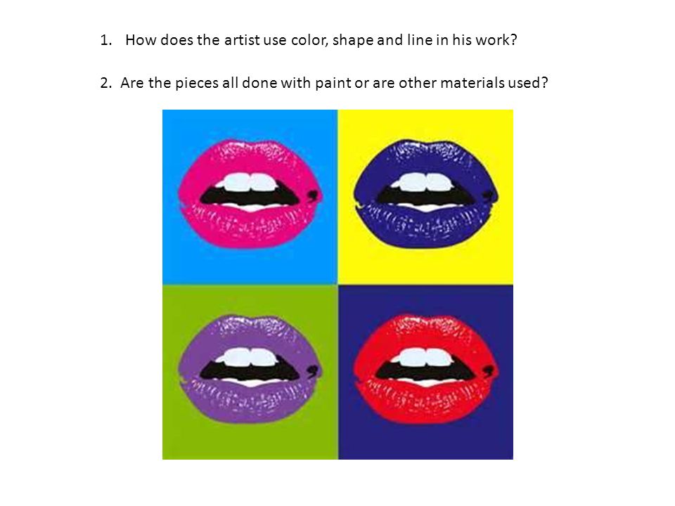 1.How does the artist use color, shape and line in his work.