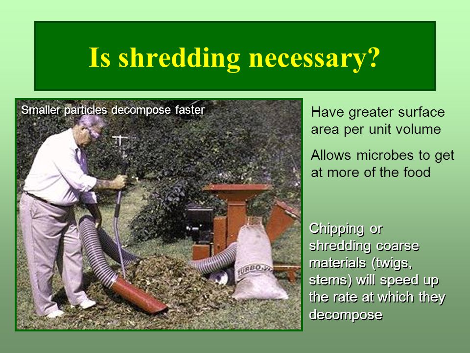 Is shredding necessary.