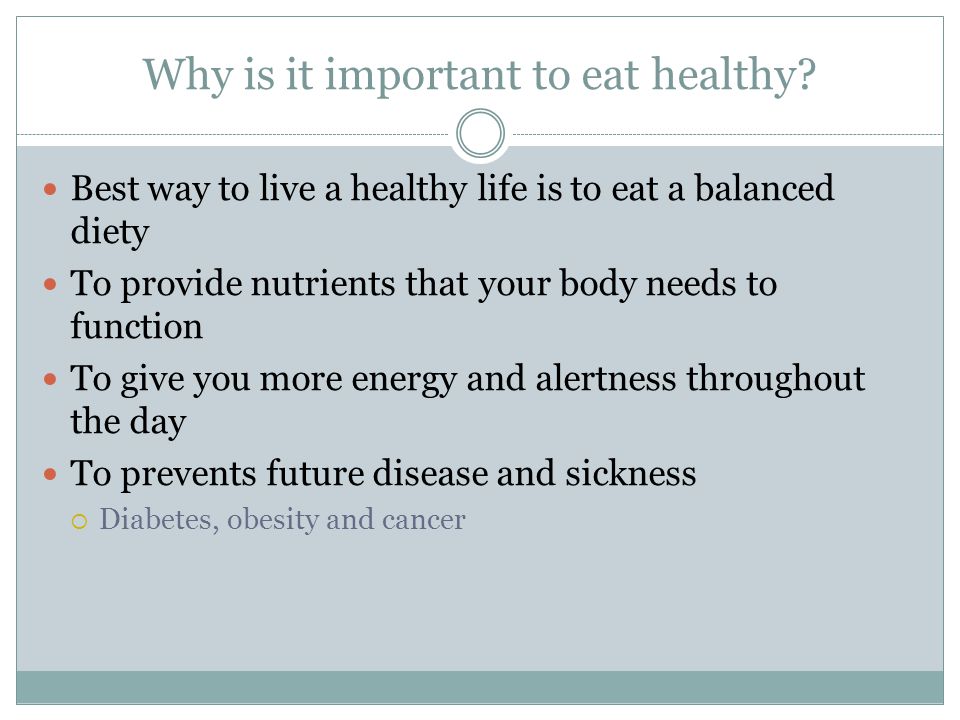 Why is it important to eat healthy.