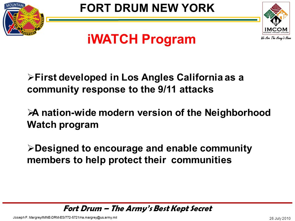 FORT DRUM NEW YORK 26 July 2010 Fort Drum – The Army’s Best Kept Secret Joseph F.