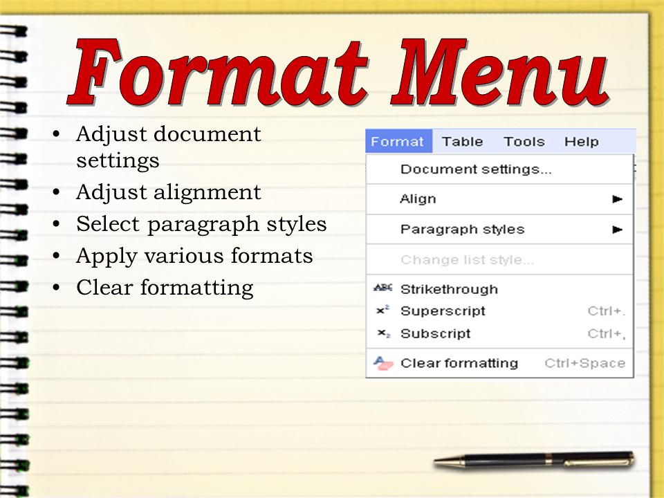 Adjust document settings Adjust alignment Select paragraph styles Apply various formats Clear formatting