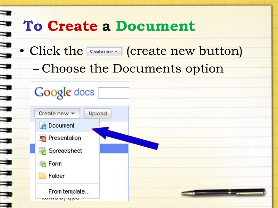 To Create a Document Click the (create new button) –Choose the Documents option