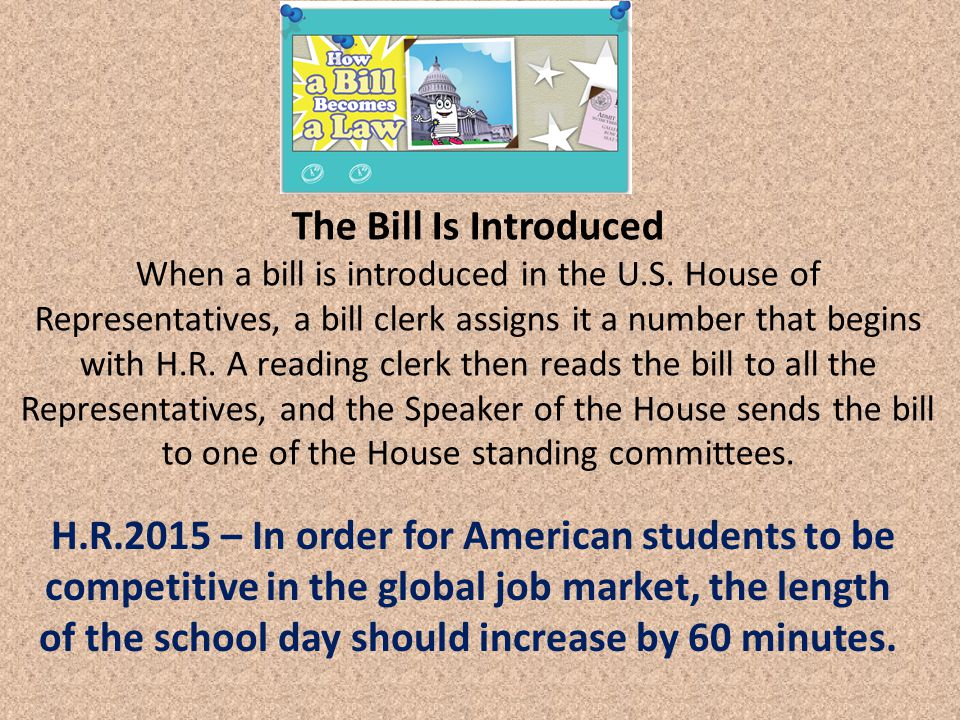 The Bill Is Introduced When a bill is introduced in the U.S.
