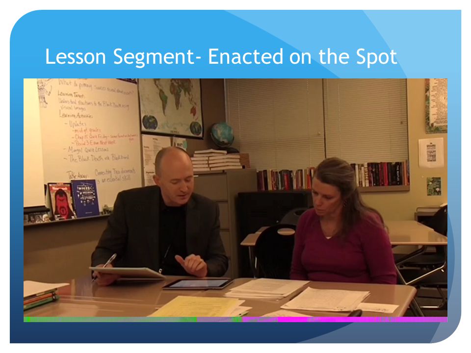 Lesson Segment- Enacted on the Spot