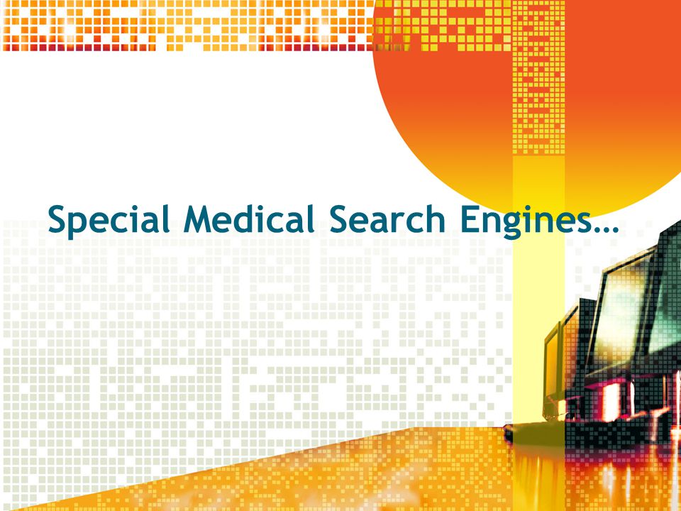 Special Medical Search Engines…