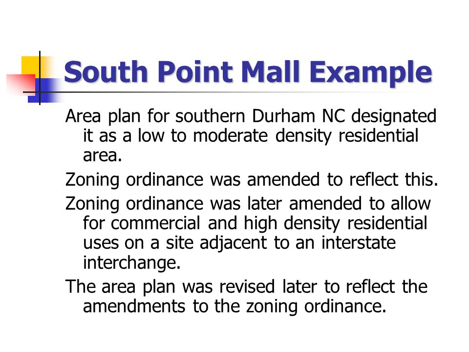 South Point Mall Example Area plan for southern Durham NC designated it as a low to moderate density residential area.