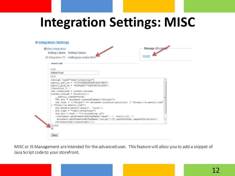 Integration Settings: MISC MISC or JS Management are intended for the advanced user.