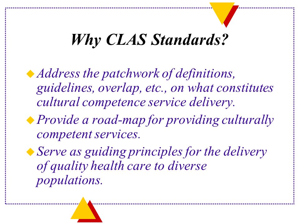 Why CLAS Standards.