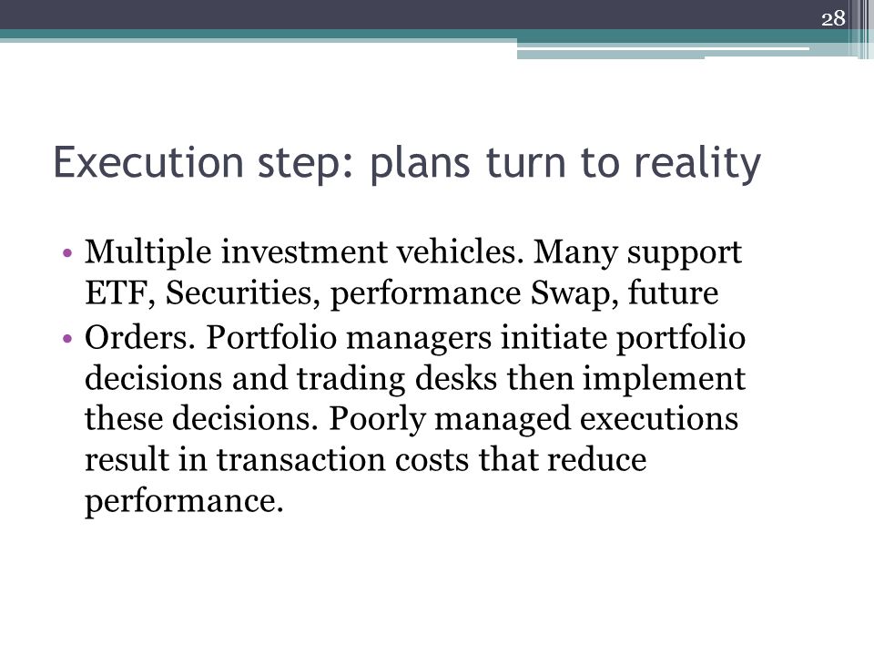 Execution step: plans turn to reality Multiple investment vehicles.