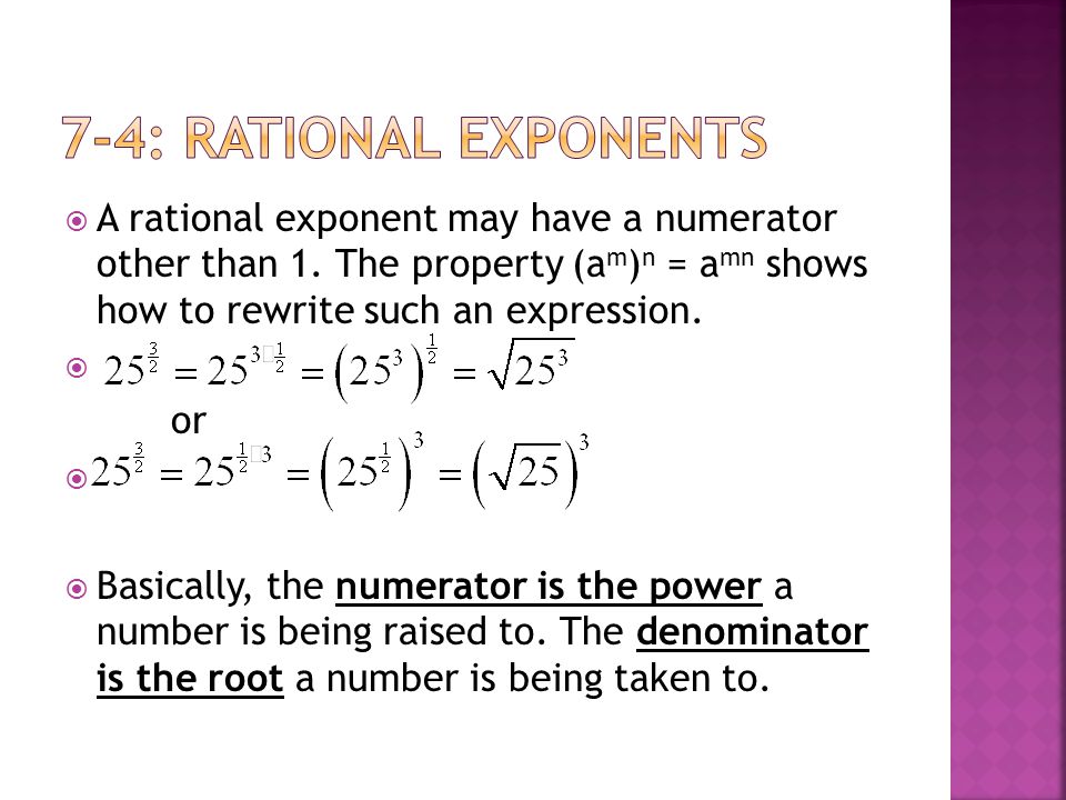  A rational exponent may have a numerator other than 1.