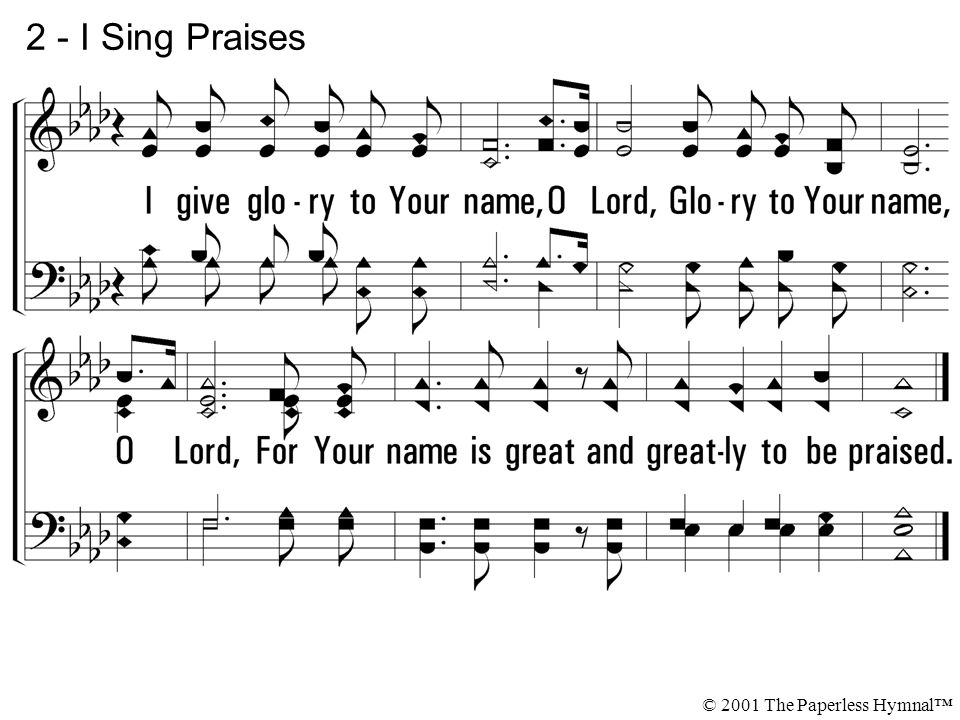 2 - I Sing Praises © 2001 The Paperless Hymnal™