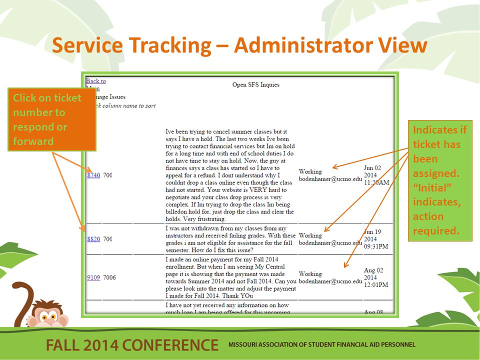 Service Tracking – Administrator View Click on ticket number to respond or forward Indicates if ticket has been assigned.